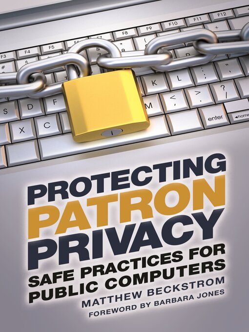 Title details for Protecting Patron Privacy by Matthew A. Beckstrom - Available